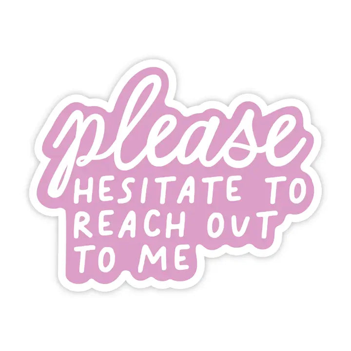 'PLEASE HESITATE' STICKER