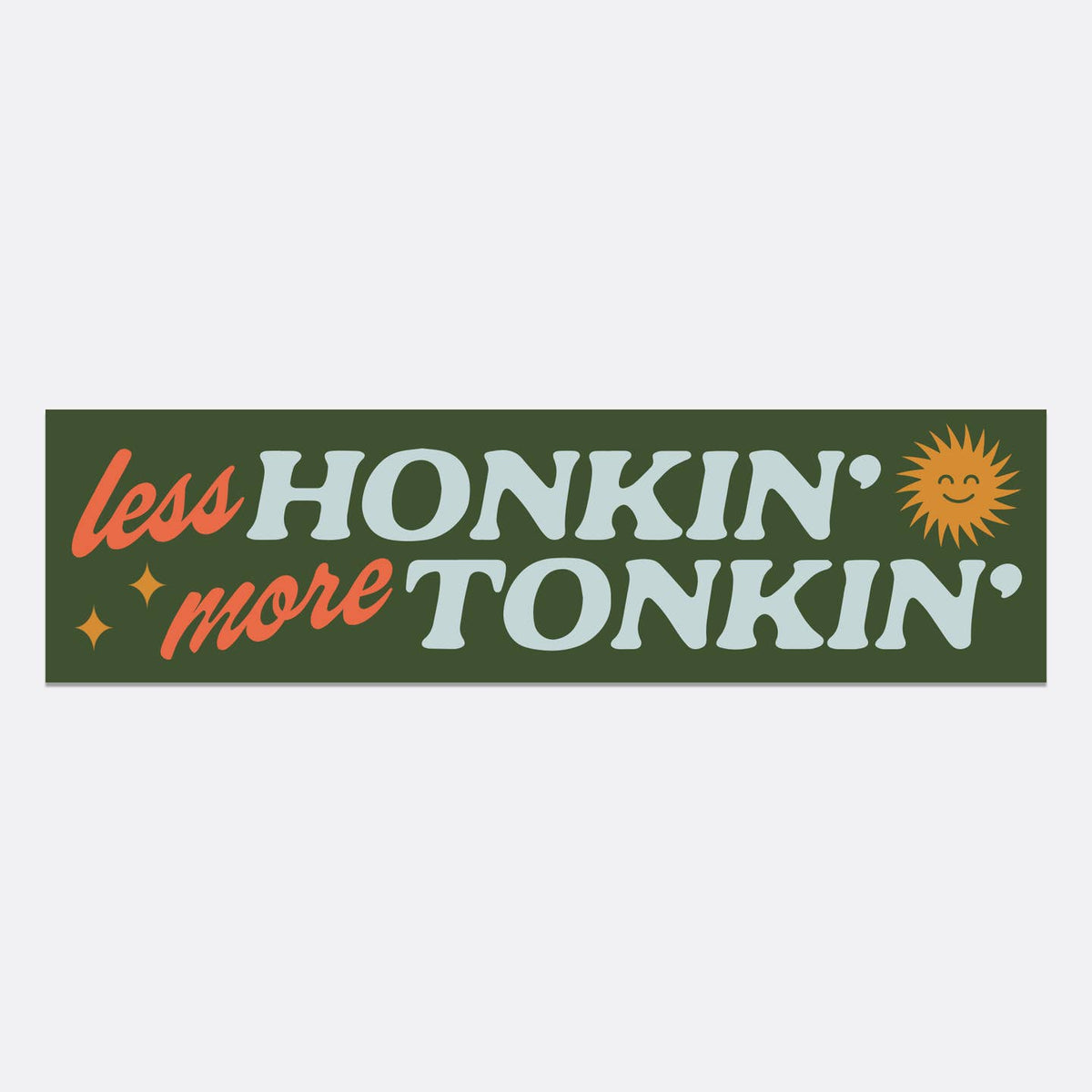 HONKIN' TONKIN' BUMPER STICKER