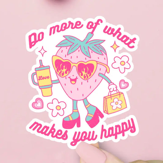 'WHAT MAKES YOU HAPPY' STRAWBERRY STICKER