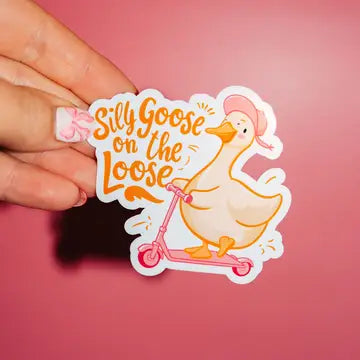'SILLY GOOSE ON THE LOOSE' STICKER