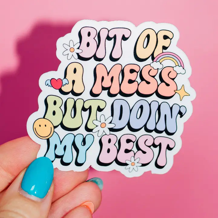 'BIT OF A MESS' STICKER