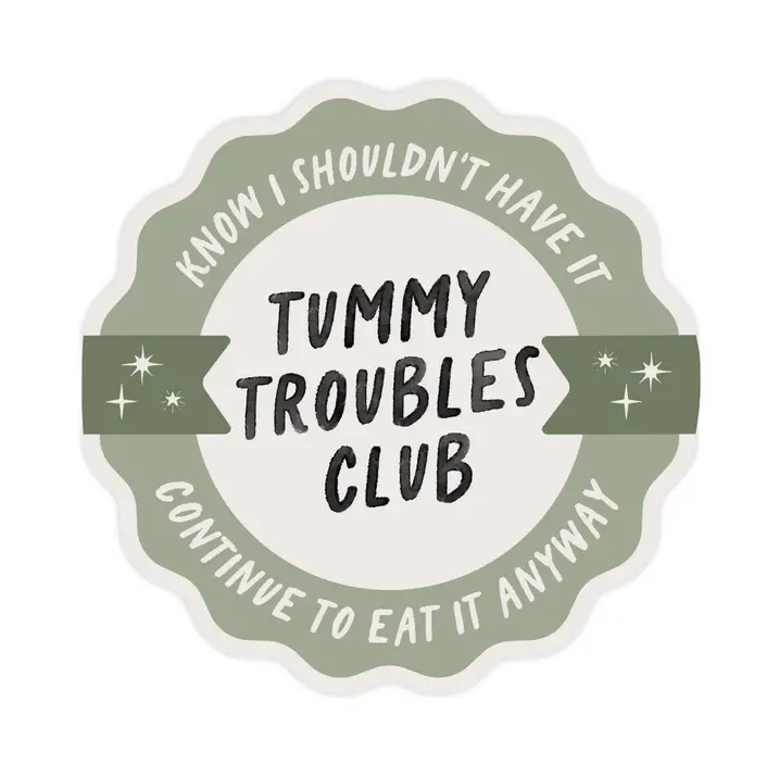 TUMMY TROUBLES STICKER