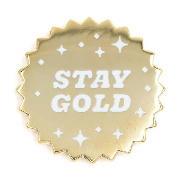 STAY GOLD PIN