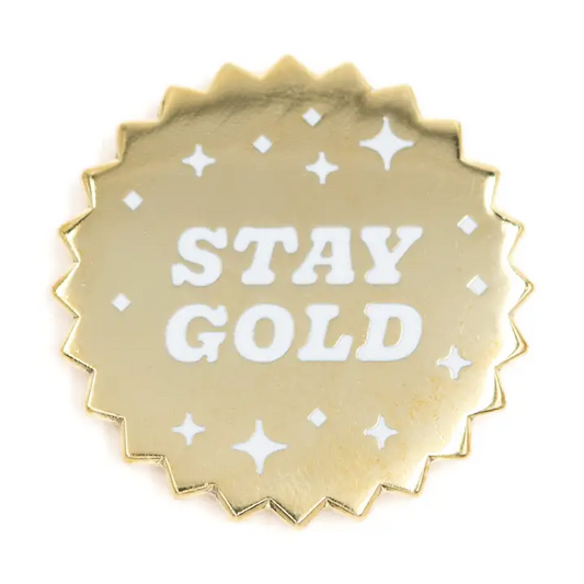 STAY GOLD PIN