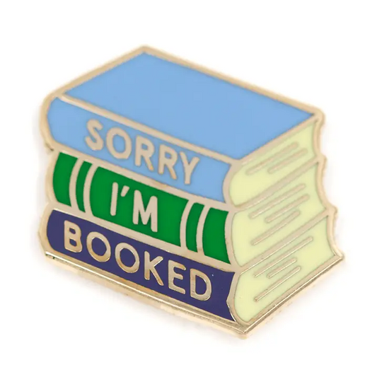 'SORRY IM BOOKED' PIN