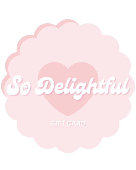 SO DELIGHTFUL GIFT CARD