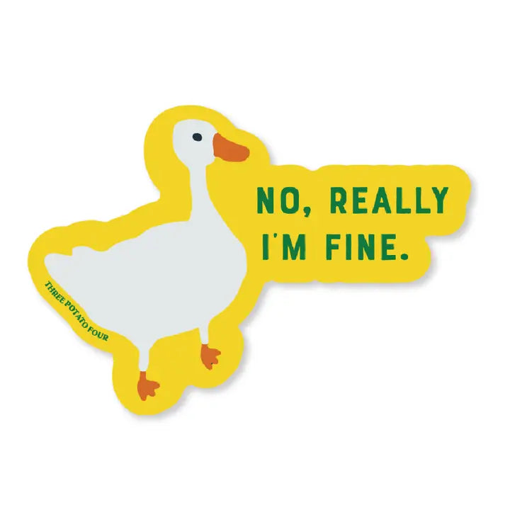 'I'M FINE' GOOSE STICKER